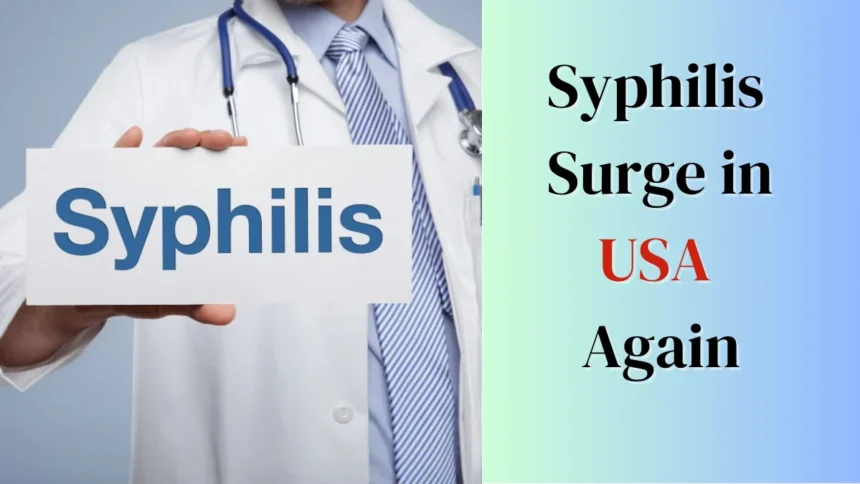 Syphilis Surge in the U.S Factors, Challenges, and Solutions for the Recent Increase in Cases